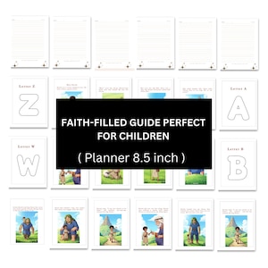 May include: A planner with lined pages, letter outlines, and illustrated story pages. The text on the cover reads "FAITH-FILLED GUIDE PERFECT FOR CHILDREN (Planner 8.5 inch)". The pages feature colorful illustrations and text.