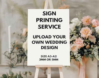 Print Your Own Wedding Design Sign, Custom Printed Sign, Upload Your Own Artwork, Personalised Event Foam Board 3mm-5mm Acrylic Board