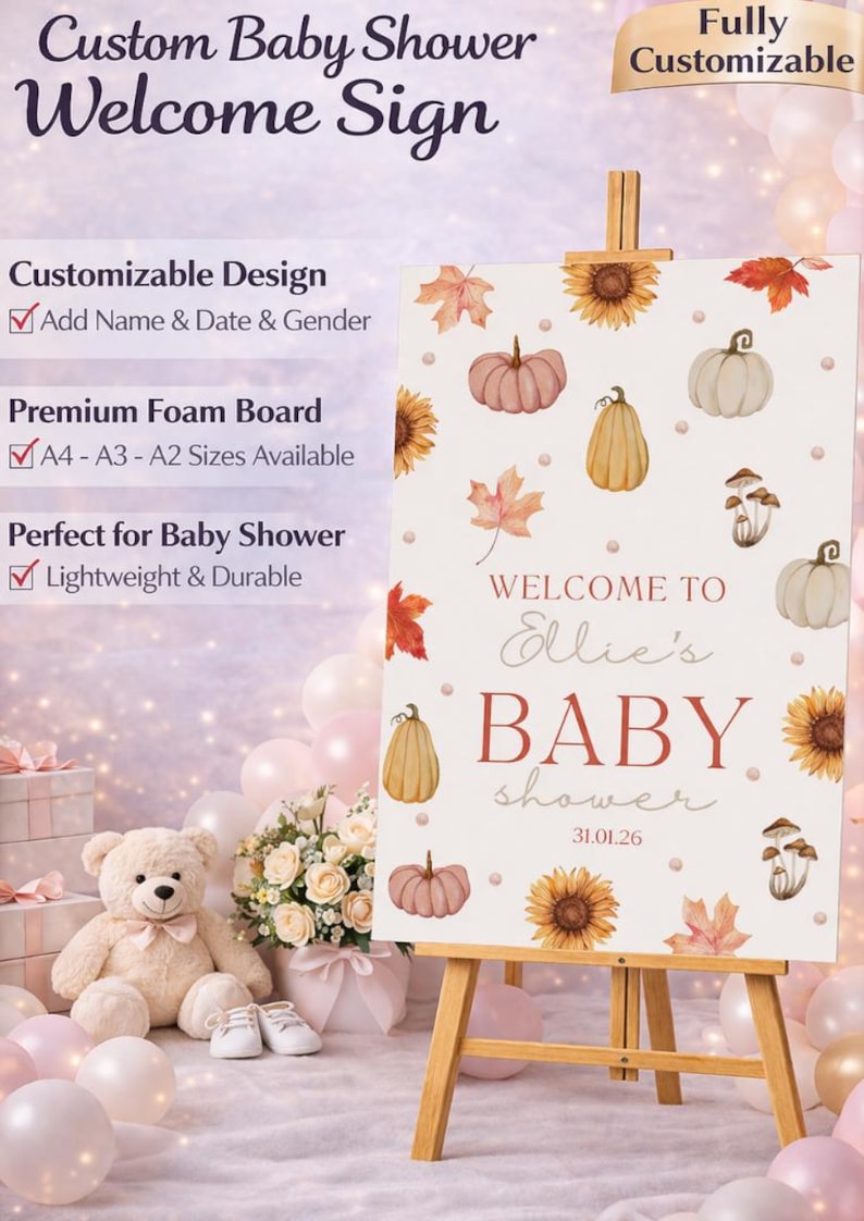 May include: A custom baby shower welcome sign on an easel. The sign features watercolor pumpkins, sunflowers, and leaves. Text includes "Welcome to Ellie's Baby Shower" and "31.01.26". The sign is customizable and made of premium foam board.