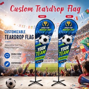 May include: Two double-sided, customizable teardrop flags with soccer ball graphics. The flags read "Open for Match Day" and "Your Team." The flags are displayed in front of a stadium with the text "Custom Teardrop Flag."
