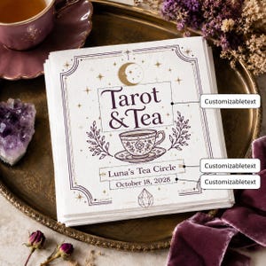 May include: A stack of square white paper napkins featuring a purple and gold celestial design. The text reads Tarot & Tea, Luna's Tea Circle, and October 18, 2028. The graphic includes a crescent moon, stars, and a teacup illustration.