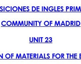Unit 23. The Production of Materials for the English Lesson. Temario Primaria Inglés LOMLOE Comunidad de Madrid