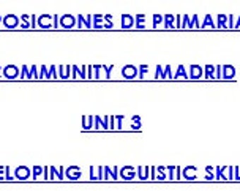 Unit 3. Developing Linguistic Skills. Temario Primaria Inglés LOMLOE Comunidad de Madrid