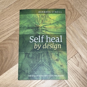 New Self Heal By Design Book By Barbara O'Neill FAST DELIVERY image 1