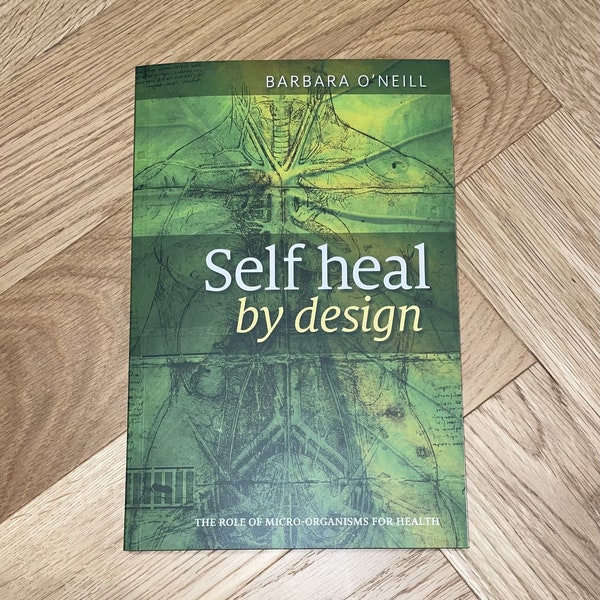 Nouveau livre Self Heal By Design par Barbara O'Neill *LIVRAISON RAPIDE*