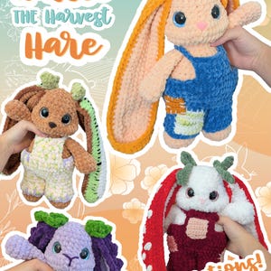 May include: Image of four crochet Hattie the Harvest Hare plushies in various colors, including brown, orange, purple, and red. Each plushie has long ears and wears overalls. The image includes the text "Hattie the Harvest Hare" and "8+ Variations!"