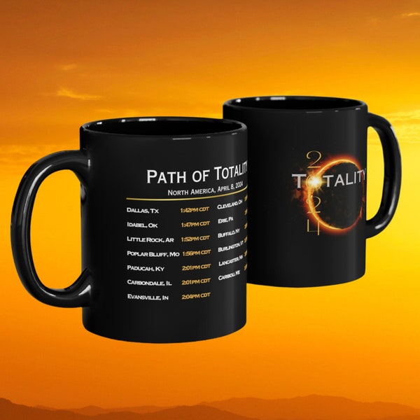 Totality Solar Eclipse April 8, 2024, Path of the North American Eclipse, 11oz Black Mug