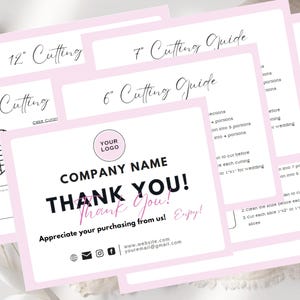 May include: Pink and white thank you card with a company logo, the text "Company Name Thank You!" and the text "Appreciate your purchasing from us! Enjoy!" with a website and email address. The card also includes a cutting guide for cakes in 6, 7, 10, and 12 inch sizes.