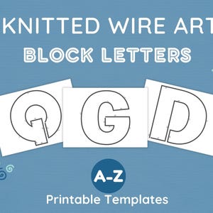 Könnte beinhalten: Das Bild zeigt druckbare Vorlagen für Strickdraht-Kunst-Blockbuchstaben. Die Buchstaben Q, G und D werden auf weißen Hintergründen angezeigt. Das Bild enthält den Text "KNITTED WIRE ART BLOCK LETTERS" und "A-Z Printable Templates" auf blauem Hintergrund.
