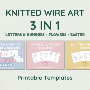 Könnte beinhalten: Das Bild zeigt druckbare Vorlagen für "Knitted Wire Art". Das Design umfasst Buchstaben, Zahlen, Blumen und Elemente zum Thema Ostern. Die Vorlagen werden in einem 3-in-1-Format präsentiert, wobei jede Kategorie auf separaten Karten dargestellt wird.