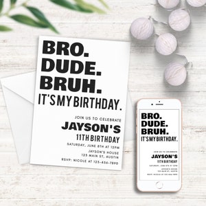 BRUH It&#39;s My Birthday Invitation, 11th Birthday Invite, Bruh Birthday, Dude Birthday, Bro Dude Bruh, EDITABLE Instant Download KB-006