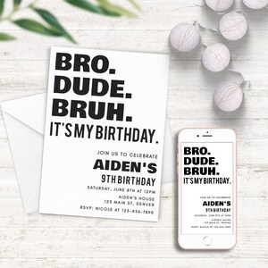 BRUH It&#39;s My Birthday Invitation, 9th Birthday Invite, Bruh Birthday, Dude Birthday, Bro Dude Bruh, EDITABLE Instant Download Digital KB-006