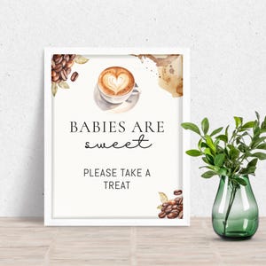 Coffee Baby Shower Babies are Sweet Please Take a Treat Sign, A Baby is Brewing Decor, Dessert Table, Printable Instant Download BB-005