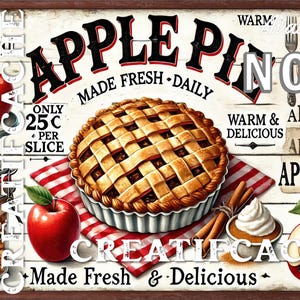 Puede incluir: Un letrero de estilo vintage que anuncia pastel de manzana. El letrero presenta un mantel a cuadros rojo y blanco, un pastel en un plato de pastel blanco, palitos de canela y manzanas. El texto en el letrero dice "Apple Pie", "Made Fresh Daily", "Only 25c Per Slice", "Warm & Delicious", y "Apple Pie Now".