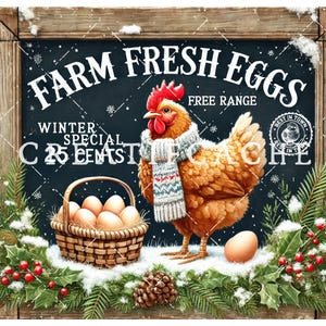 May include: A rustic chalkboard sign with the text "FARM FRESH EGGS" and a winter theme. A brown hen wearing a scarf stands next to a basket of eggs. The sign is framed with wood and decorated with greenery and snow.
