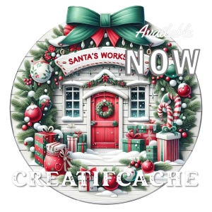 May include: A round Christmas wreath with a white house with a red door and a sign that says "Santa's Works" in the center. The wreath is decorated with red and green ornaments, candy canes, and a green bow. The text "Available Now" is written in white on a red background.