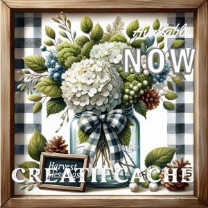 Könnte beinhalten: Ein Blumengesteck in einem Einmachglas mit einer Vichy-Schleife, vor einem karierten Hintergrund. Der Strauß enthält weiße Hortensien, grüne Trauben und blaue Beeren. Die Worte "Available NOW" und "Harvest Blessings CREATIFCACHE" sind zu sehen.