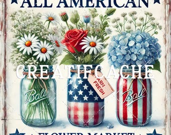 American Flower Market Mason Jars Digital Print DIY Independence Day Patriotic Floral DIY Americana Stars & Stripes Digital Square Transfer