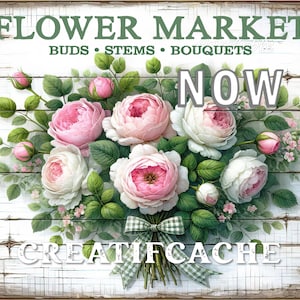 Rustic Farmhouse Flower Market Roses, Digital Print, DIY Signs, Sublimation, Spring Flowers, Pink Roses, Tiered Tray Decor, Junk Journal JPG