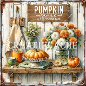 Farmhouse Kitchen Pumpkin Pie Digital Print, Fall Flowers, Fall Shelf Kitchen Decor Rustic Sign Clothespin Pumpkin Spice and Everything Nice