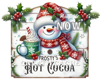 Christmas Hot Cocoa, Frosty, Digital PNG Metal Sign, Hot Drink, Cute Snowman, DIY Signs, Transfer, Sublimation, Home Decor, Xmas Crafts