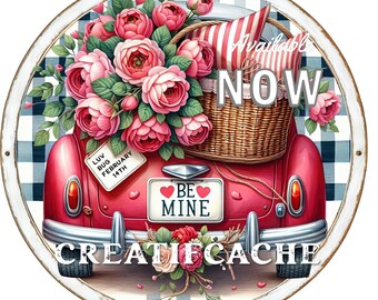 Cute Round Valentine Old fashioned Car, Be Mine, Roses, Vintage Car, DIY Valentine Sublimation, Digital Printable, Sign, Wall Decor, Crafts