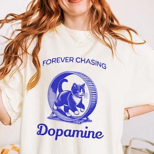Always Chasing Dopamine Neurospicy Shirt Neuro Spicy Tee Burnout ADHD Gifts Neurodiversity TShirt Humor Comfort Colors Oddly Specific TShirt