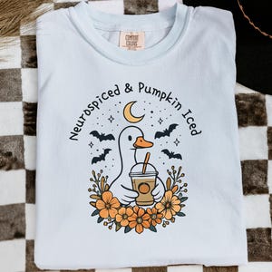 Neurospiced & Pumpkin Iced Coffee Introverted Goose Shirt Comfort Colors Anxiety Neurospicy AuDHD Humor Silly Shirt ADHD Burnout Unhinge