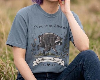 Jimothy the Racoon Graphic shirt Funny Seattle Washington Meme It's OK To Be Different Comfort Colors Weirdcore Tee Viral Trash Panda
