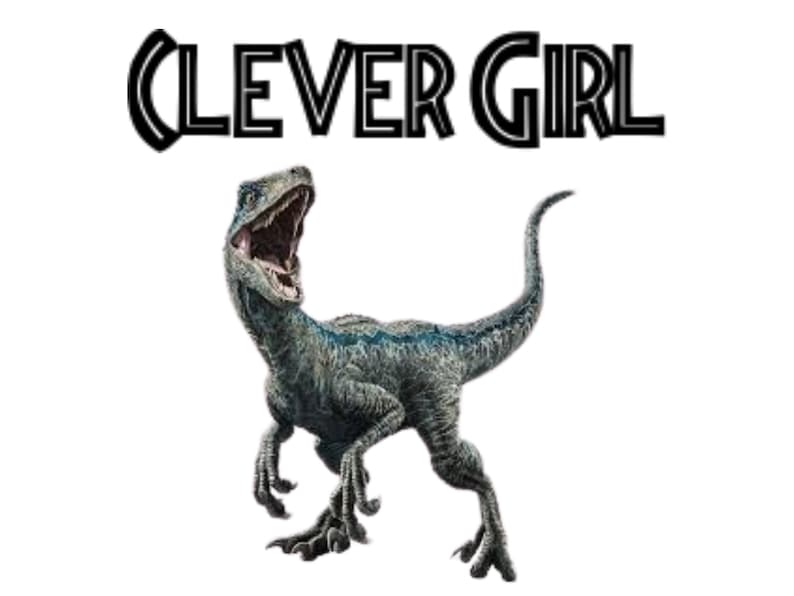 Clever Girl PNG, Jurassic Park PNG, Sublimation Design, Digital