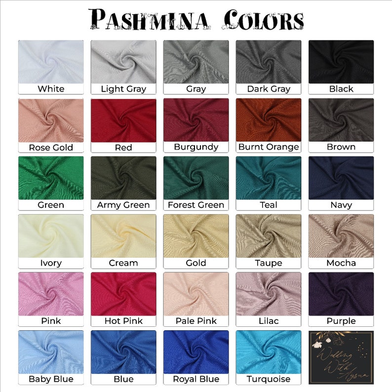 May include: A color chart showing 25 different fabric colors for pashmina scarves. The colors include white, light gray, gray, dark gray, black, rose gold, red, burgundy, burnt orange, brown, green, army green, forest green, teal, navy, ivory, cream, gold, taupe, mocha, pink, hot pink, pale pink, lilac, purple, baby blue, blue, royal blue, and turquoise.