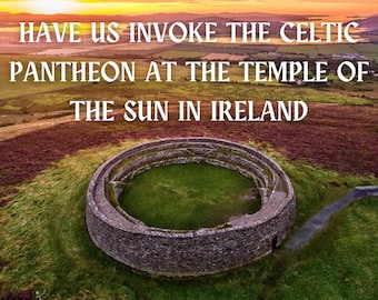 MOST POWERFUL SPELL // We will hold your ritual at the most powerful Celtic Pagan temple in the world: Grianan of Ailech, Temple of the Sun
