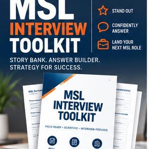 May include: A Medical Science Liaison MSL Interview Toolkit document featuring a white cover with blue text, orange accents, and icons. The text reads MSL INTERVIEW TOOLKIT, FIELD-READY, SCIENTIFIC, INTERVIEW-FOCUSED, REAL EXAMPLES, PRACTICAL WORKSHEETS, and EXPERT INSIGHTS.
