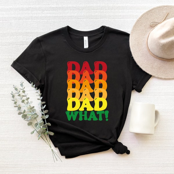 Happy Fathers Day Shirts, New Dad Shirts, Gift For Fathers, Cool Dad Shirts, Funny Daddy Shirts, Dad What Shirts, Colourful Dad Tee, AKR75