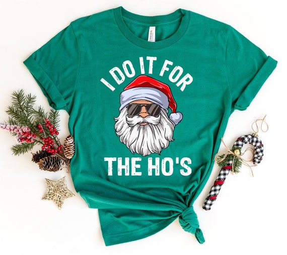 I Do It For The Hos Funny Christmas Santa Cool Sun Glasses T-Shirt I Do It For The Hos Funny Christmas Santa Cool Sun Glasses T-Shirt