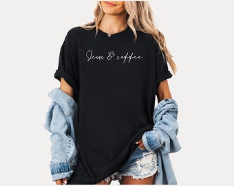 Jesus & Coffee Comfort Colors Tee | Christian Apparel