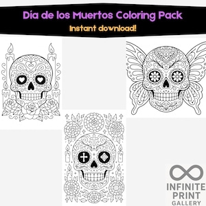 May include: A black and white Día de los Muertos colouring pack featuring three sugar skull designs. The text at the top reads "Día de los Muertos Coloring Pack" and "Instant download!". The Infinite Print Gallery logo is in the bottom right.