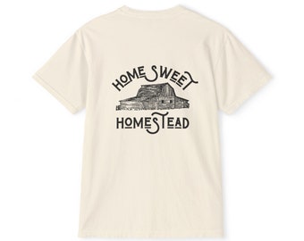 Home Sweet Homestead Unisex Pocket T-Shirt | Farm Shirt | Funny Farm Shirt | Homestead Shirt | Short Sleeved Shirt | Comfort Colors Shirt