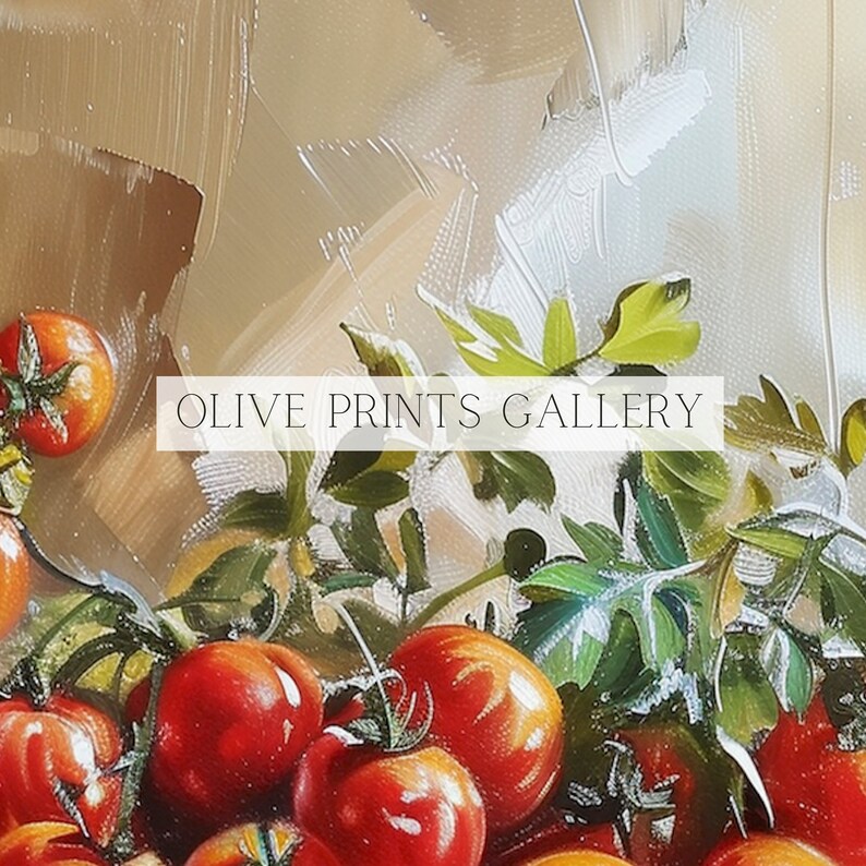 May include: A painting of a bowl overflowing with red tomatoes and green leafy stems. The text "OLIVE PRINTS GALLERY" is visible in the upper center of the image.