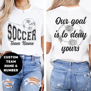 Custom Soccer Team Unisex Tee, Soccer Player Number Shirt, My Goal is to Deny Yours, Soccer Fan Gift, Personalized Sports Tee, Soccer Team