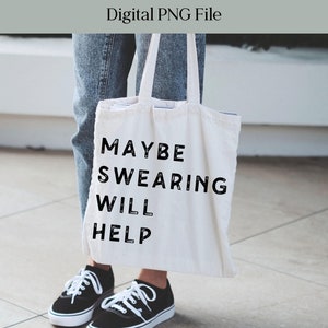 Vielleicht hilft das Fluchen PNG, lustiges Sprichwort PNG, lustiges schwören Zitat, sofortiger Download, schwarz und creme Schriftdateien