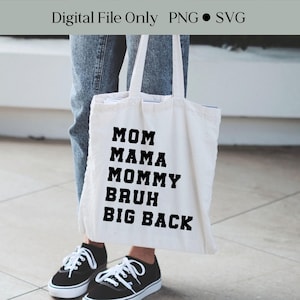 Mom Mama Mommy Bruh Big Back SVG & PNG, Funny Mom afdrukbare, Bruh SVG, Big Back png, woordenstroom tiener