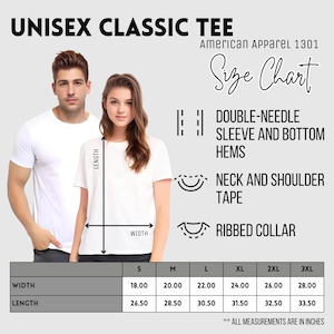 May include: A white unisex classic tee shirt with a size chart. The chart shows measurements in inches for width and length, ranging from 18.00 to 28.00 inches wide and 26.50 to 33.50 inches long.