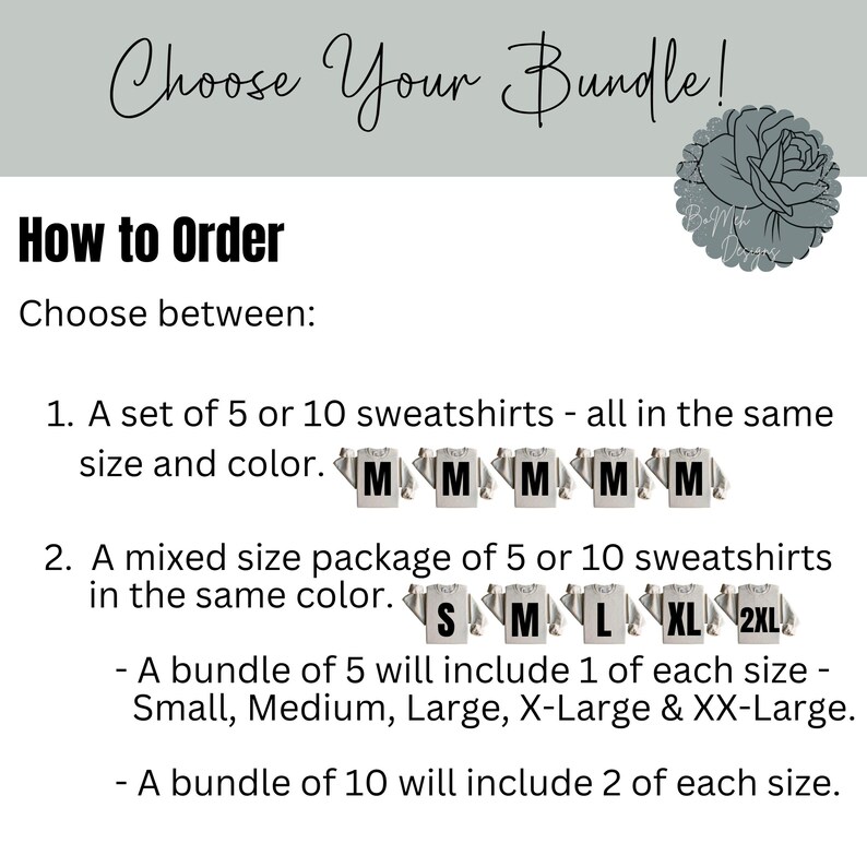 以下が含まれることがあります： 「Choose Your Bundle!」と「How to Order」のテキストが入った画像。同じサイズの5枚または10枚のトレーナーのセット、または混合サイズのパックのオプションが表示されています。サイズはSmall、Medium、Large、X-Large、XX-Largeです。