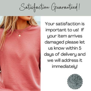 May include: A woman wearing a dusty rose-colored sweatshirt and a gold necklace. The text "Satisfaction Guaranteed!" is at the top. Text on the right side states, "Your satisfaction is important to us!"