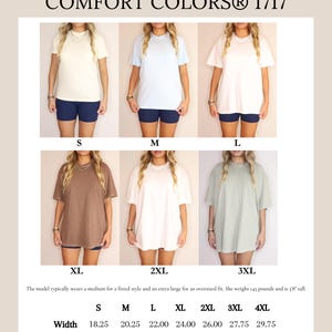 May include: Size chart for Comfort Colors 1717 t-shirts. The chart displays measurements for sizes S through 4XL. The model typically wears a medium for a fitted style and an extra large for an oversized fit. The model weighs 145 pounds and is 5'8" tall.