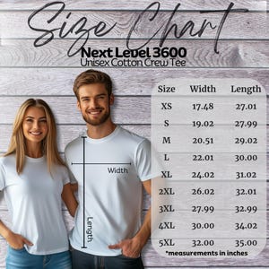 May include: A size chart for a Next Level 3600 Unisex Cotton Crew Tee. The chart shows measurements in inches for sizes XS to 5XL. The image features a man and woman wearing white t-shirts, with width and length measurements indicated.