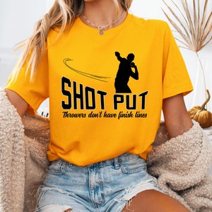 Shot Put Throwers Unisex Tee, Track and Field T-Shirt, Athletic Apparel, Sports Fan Gift, Throwers Don't Have Finish Lines Shirt