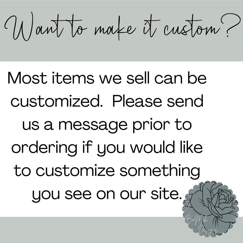 Puede incluir: Texto sobre fondo blanco: "&iquest;Quieres personalizarlo?" y "La mayor&iacute;a de los art&iacute;culos que vendemos se pueden personalizar. Por favor, env&iacute;anos un mensaje antes de realizar el pedido si deseas personalizar algo que ves en nuestro sitio."