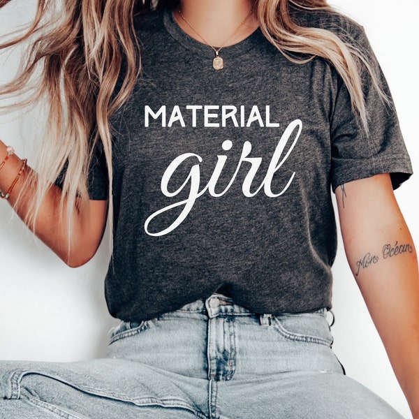 Material Girl Shirt, 80s Shirt, 80s Music Shirt, 80s Girl Shirt, 80s Womens Shirt, 80s Birthday Shirt, Retro Shirt, 80s Baby, Vogue Shirt